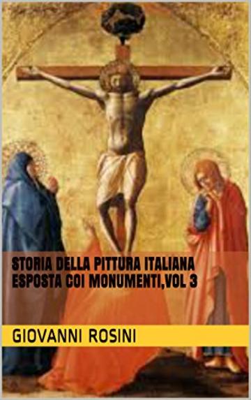 Storia della pittura italiana esposta coi monumenti,vol 3